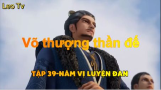 Võ thượng thần đế_Tập 39-Năm vị luyện đan