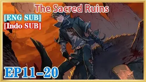 【ENG SUB】The Sacred Ruins EP11-20 1080P