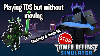 Playing TDS but without moving CHALLENGE (KIND OF) | Tower Defense Simulator | ROBLOX