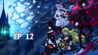 RWBY: Ice Queendom [ตอนที่ 12] ซับไทย (จบ)