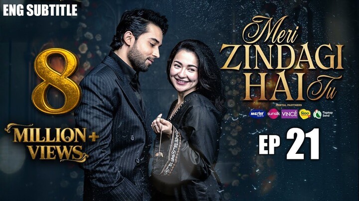 Meri Zindagi Hai Tu Episode 21 _ (ENG SUB) _ Hania Aamir _ Bilal Abbas