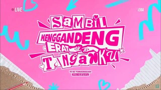 SAMBIL MENGGANDENG ERAT TANGANKU - 19022025