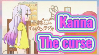 Kanna The curse