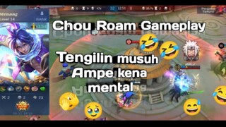 Gameplay Chou Roam —Cengin musuh pke emote Ampe kena mental🤌