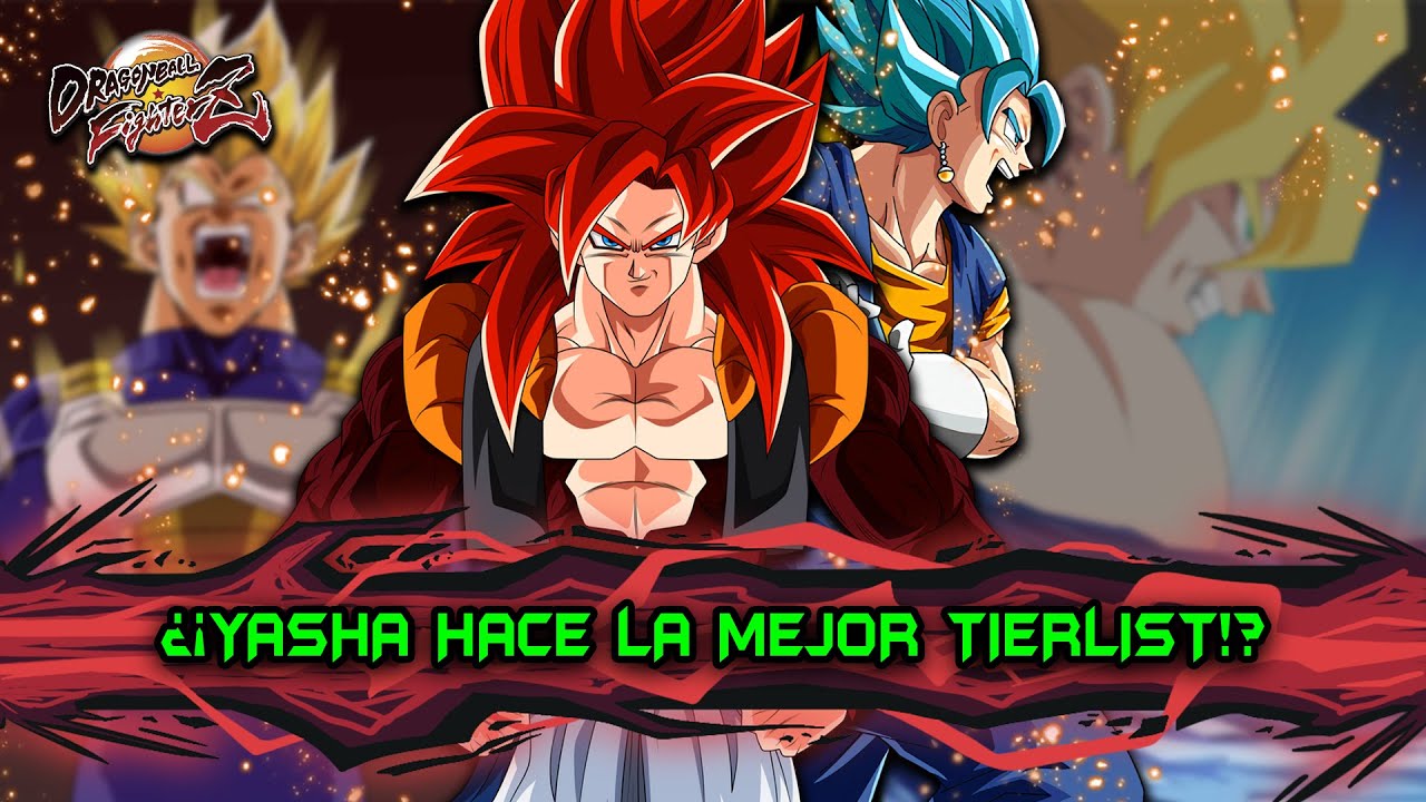 YASHA HACE la MEJOR TIER LIST DEL JUEGO? DRAGON BALL FIGHTERZ TIER LIST  1.29 - Bstation