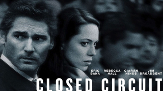 Closed Circuit (2013)