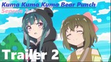 Kuma Kuma Kuma Bear Punch [ Season 2 Trailer 2 ] () PV 2