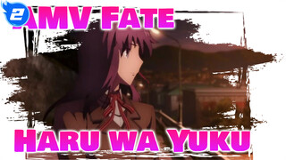 Haru wa Yuku - MV Palsu | Fate/Stay/Night Heaven's Feel_2