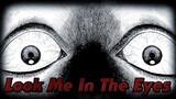 "Look Me In The Eyes When You Talk" Animated Horror Manga Story Dub and Narration