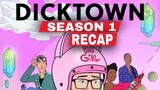Dicktown Season 1 Recap