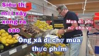 Đi chợ siêu thị mới xây ra sao/ông xã đi chợ/cuộc sống pháp/thôn quê nước pháp/Cuộc sống Châu Âu