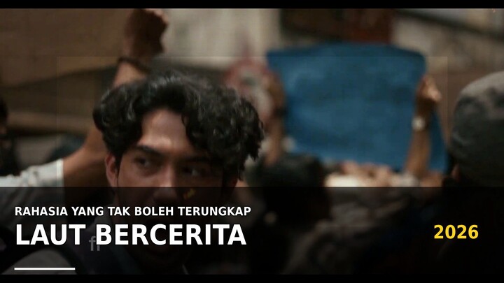 🎬Laut Bercerita [2026] | DIBUNGKAM REZIM! Rahasia Kelam Laut Bercerita