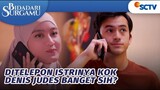Ditelepon Istrinya Kok Denis Jawabnya Judes Banget Sih | Bidadari Surgamu - Episode 231