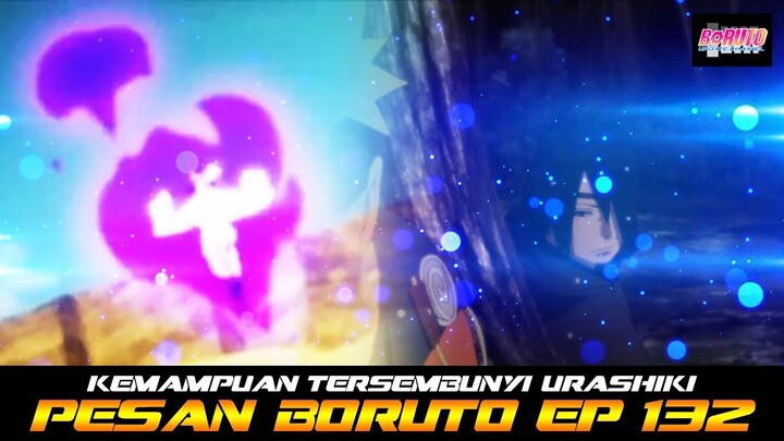 KEMAMPUAN TERSEMBUNYI URASHIKI DAN PESAN BORUTO EP 132