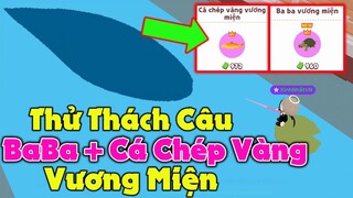 Play Together | Thử Thách Câu BABA (33) + Cá Chép Vàng Vương Miện | Khó Nhưng Gặp Mạnh Thành Dễ =)))