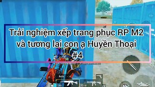 trải nghiệm xếp hạng trang phục RP M2 và tương lai acc Huyền Thoại #4
