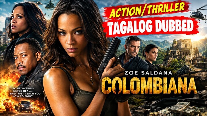 Action/ Thriller ( Colombiana) Tagalog Dubbed
