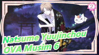 [Natsume's Book of Friends] OVA Musim 6 Potongan Madara / Nyanko-sensei & Natsu_2