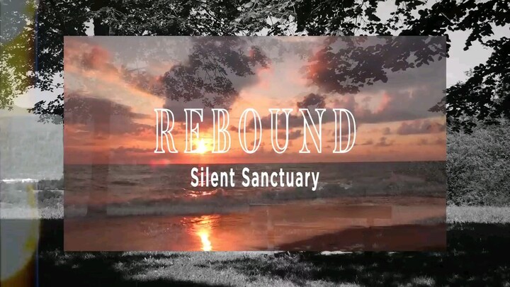 Silent Sanctuary - Rebound (Official Lyric Video)