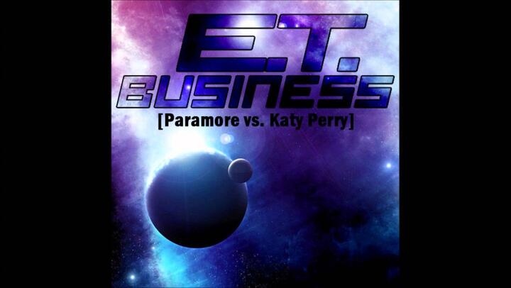 E.T. Business (Paramore vs. Katy Perry)