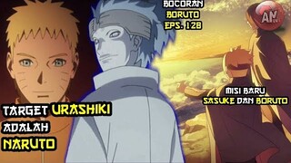 Target Urashiki adalah Naruto | Misi Boruto bersama Sasuke | Bocoran Boruto 128