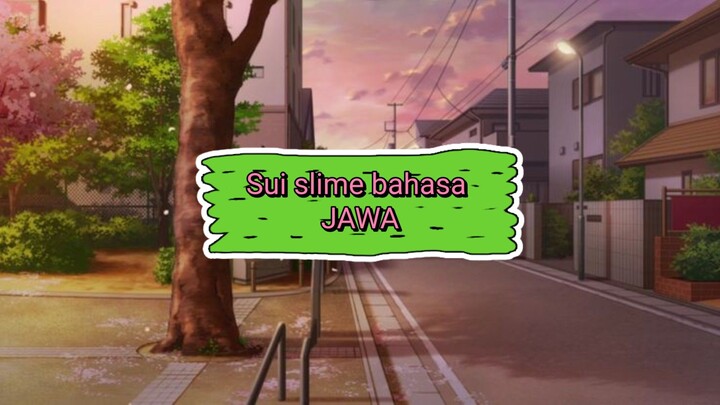 SUI SLIME BAHASA JAWA