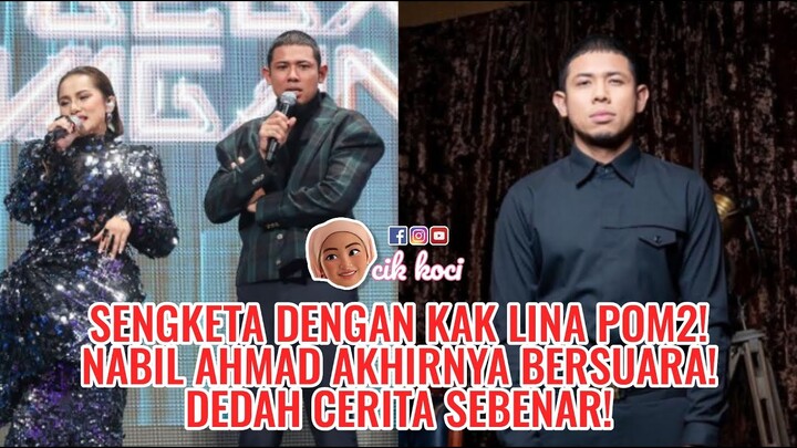 Sengketa Dengan Kak Lina Pom2! Nabil Ahmad Akhirnya Bersuara! Dedah Cerita Sebenar!