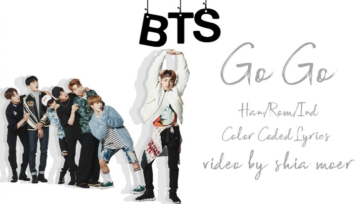 BTS - Go Go [Han/Rom/Ind] (Color Coded Lyrics) Lirik Terjemahan Indonesia