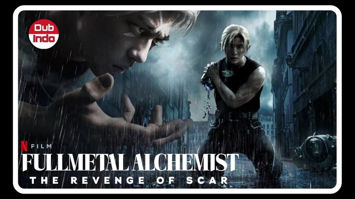 Film Fullmetal Alchemist : The Revenge Of Scar Dub Indo