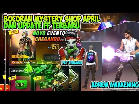 FREE FIRE! BOCORAN MYSTERY SHOP BULAN APRIL, DISKON ELITE PASS, KARAKTER AWAKENING, PET ALIEN