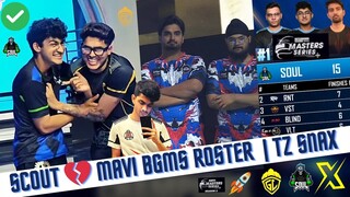 Mavi BGMS Roster - Scout 💔 Tz Snax | Jonathan 💛