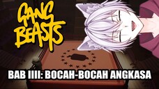 Gang Beast Moments BAB IIII: BOCAH BOCAH ANGKASA