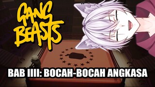 Gang Beast Moments BAB IIII: BOCAH BOCAH ANGKASA