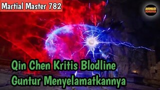 Martial Master 782 ‼️Qin Chen Menghadapi Krisis Blodline Guntur Menyelamatkannya