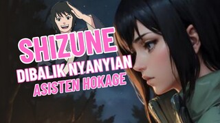 DIBALIK NYANYIAN SHIZUNE SANG ASISTEN HOKAGE KELIMA