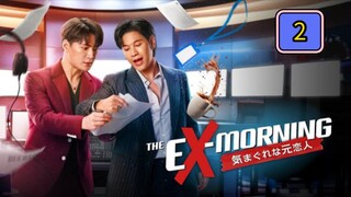 🇹🇭 (EngSub) T h e  Ex  M o r n i n g Episode 2
