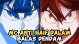 Kill La Kill: Anime Dimana MC Anti Naif Dalam Balas Dendam.
