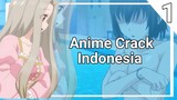 Masih kecil udah berisi - Anime Crack Indonesia S2 remake #1