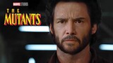 The Mutants - Wolverine REVEAL (Keanu Reeves X-Men Marvel Deepfake)