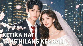 【INDO SUB】Aku Salah! Mohon Jangan Tinggalkan Aku!  CEO Ganteng Malah Menangis Memohon!