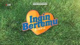 INGIN BERTEMU - 24-05-2024