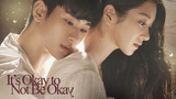 It's Okay to Not Be Okay (E13)
