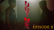 NOT ME Ep 8 eng sub