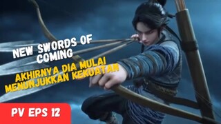 New PV ❗Swords Of Coming [ Akhirnya Dia Mulai Menunjukkan Kekuatan ❗]