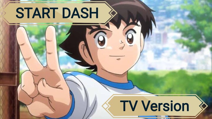 [COVER] START DASH (TV Version) - Captain Tsubasa 2018 OP