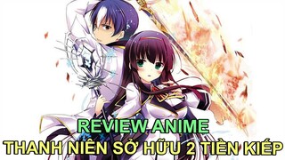 THANH NIÊN KẾ THỪA SỨC MẠNH BÁ ĐẠO TỪ TIỀN KIẾP | REVIEW PHIM ANIME HAY