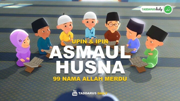 Upin Ipin Asmaul Husna 99 Nama Allah Beserta Latin dan Artinya Merdu