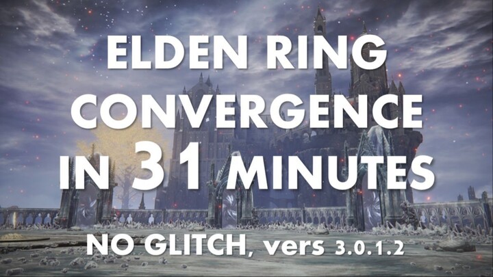 艾尔登法环：The Convergence 模组 31:47 无漏洞速通