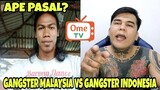 GANGSTER MALAYSIA VS GANGSTER INDONESIA - PRANK OME TV