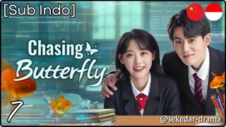 [Sub Indo] Chasing Butterfly – Eps. 07 (2025)